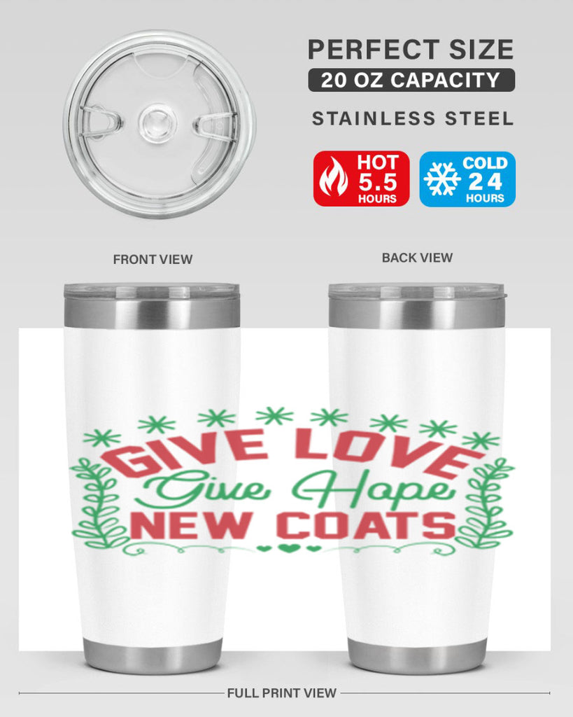 Give Love Give Hope New Coats 117#- winter- Tumbler