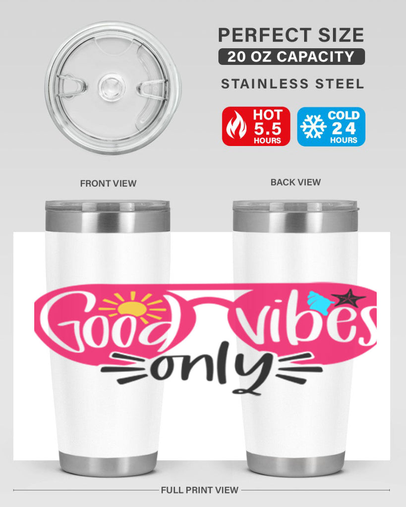 Good Vibes Only Style 42#- summer- Tumbler
