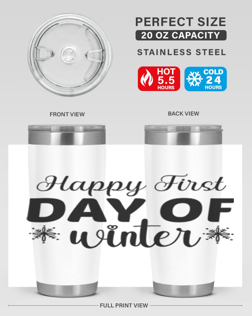 Happy First Day of Winter 118#- winter- Tumbler