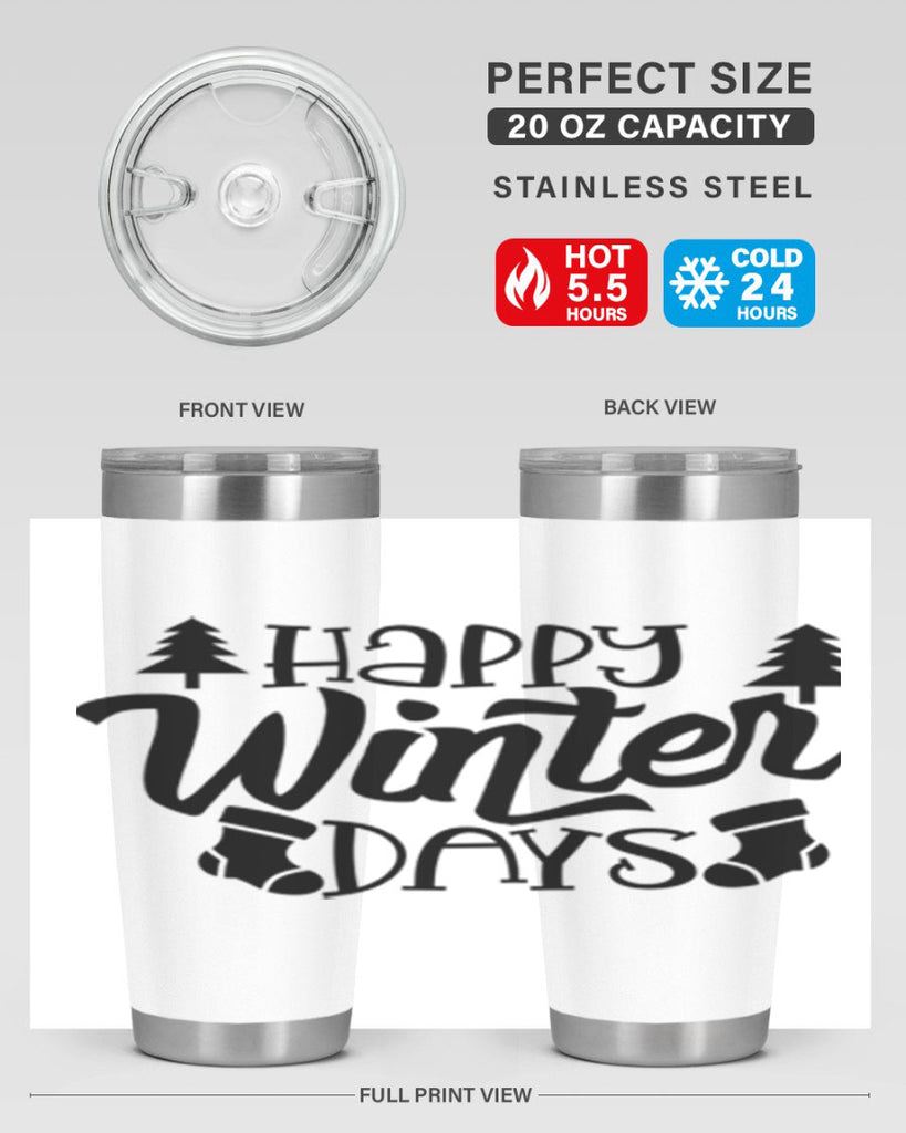Happy Winter Days 122#- winter- Tumbler