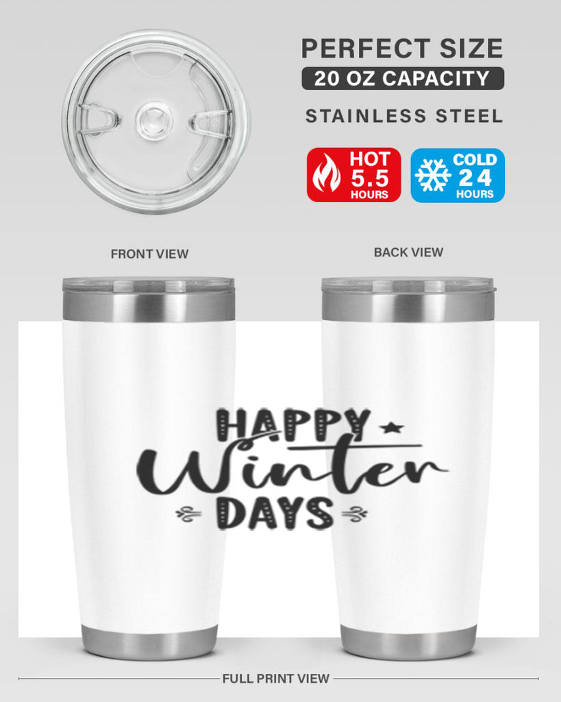 Happy Winter Days 124#- winter- Tumbler