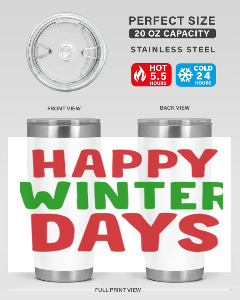 Happy Winter Days 127#- winter- Tumbler