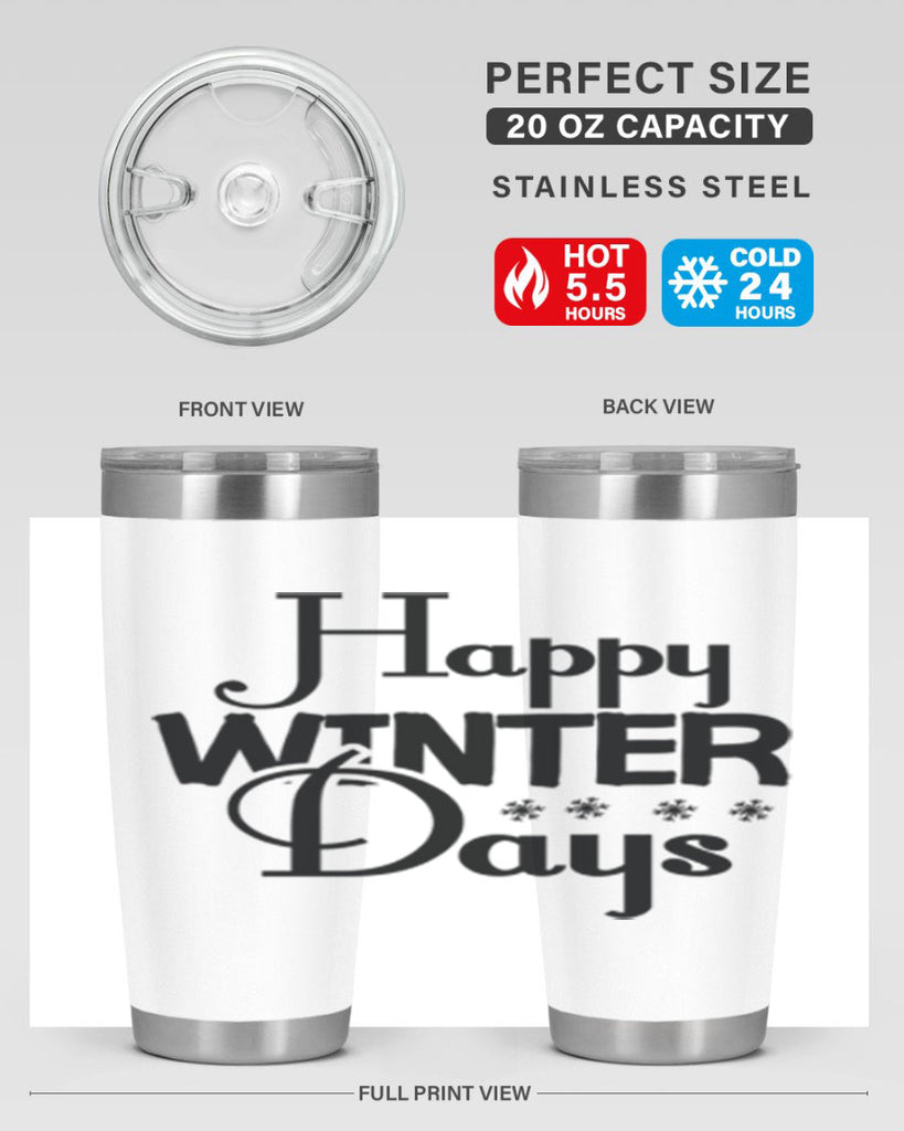 Happy Winter Days 128#- winter- Tumbler