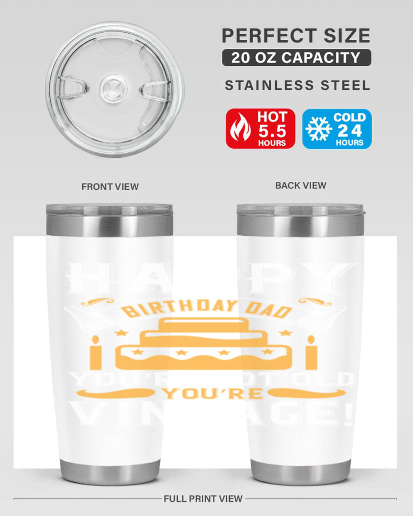 Happy birthday Dad You’re not old you’re vintage Style 78#- birthday- tumbler