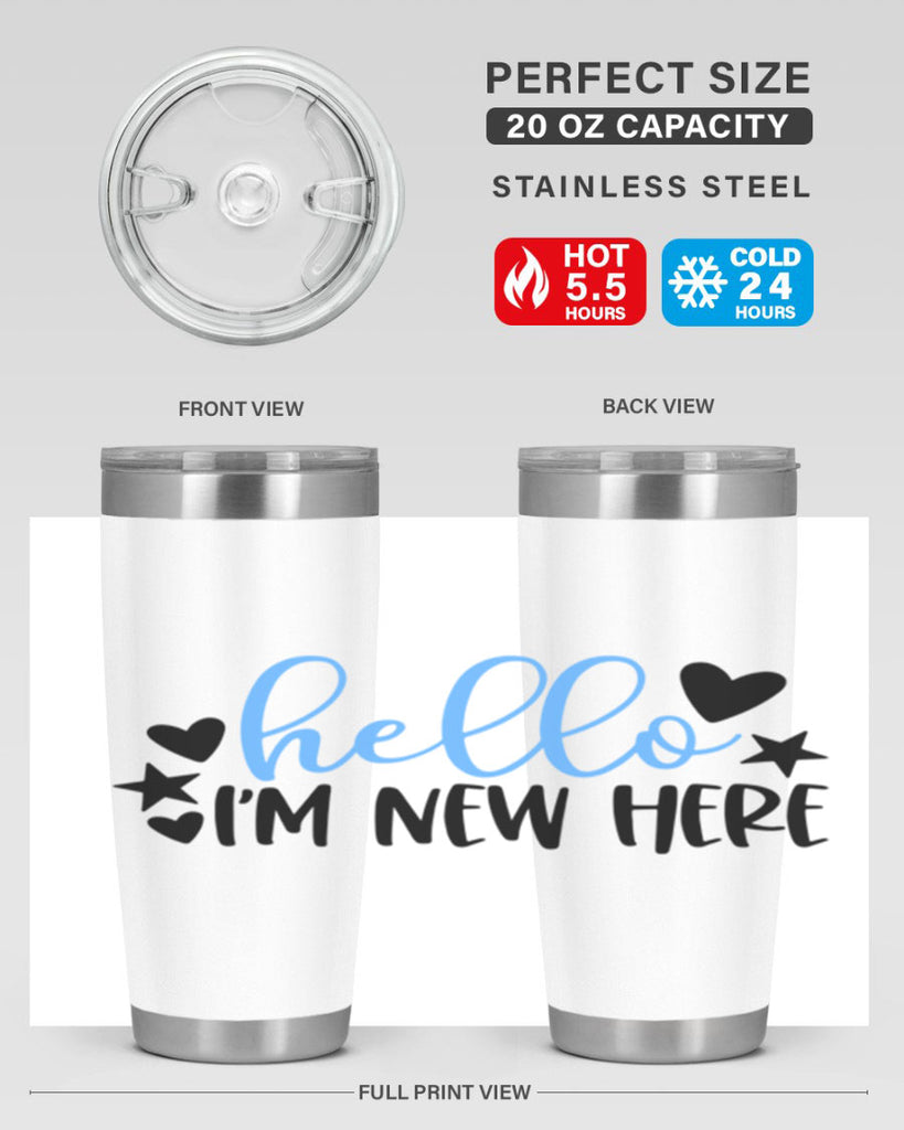 Hello Im New Here Style 93#- baby- tumbler
