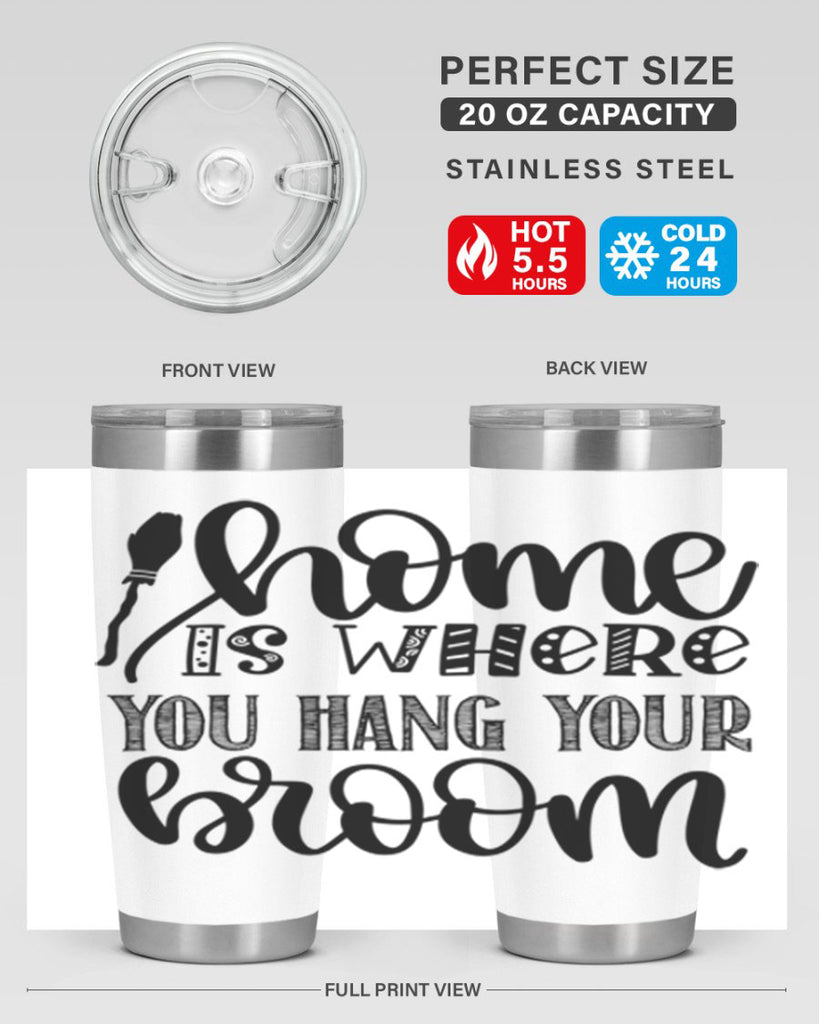 Home Is Where You Hang Your Broom 315#- fall- Tumbler