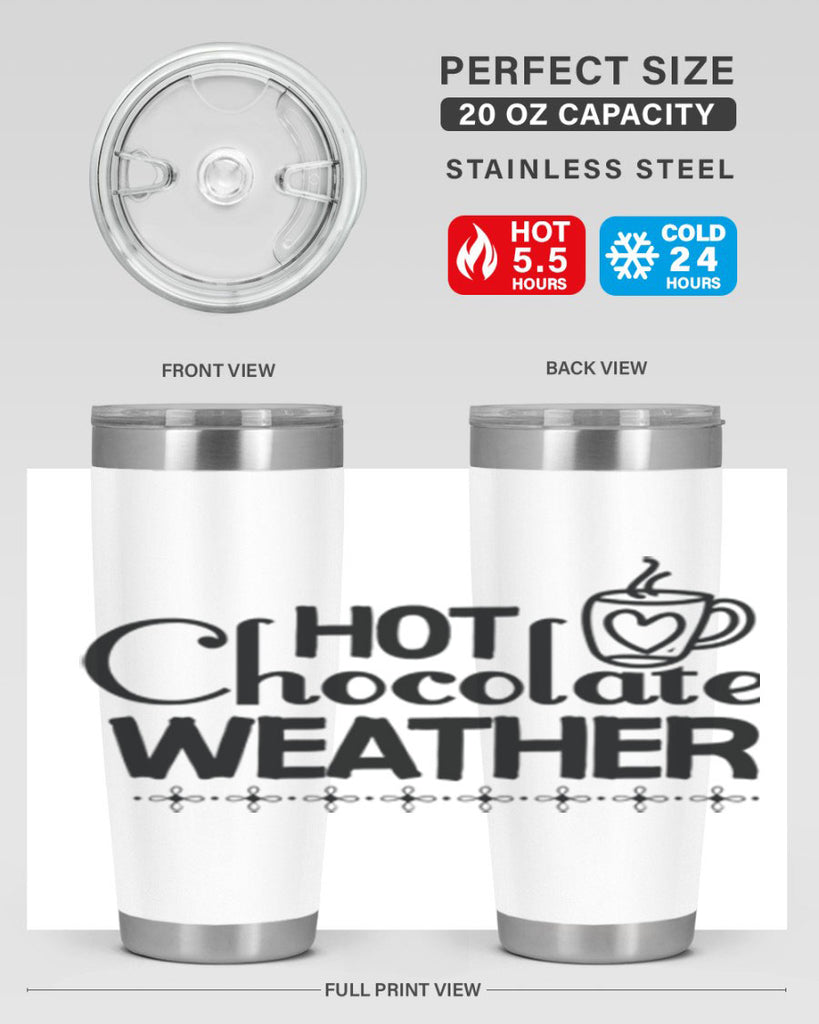 Hot Chocolate Weather 202#- winter- Tumbler