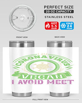 I Am Coronavirus Vegan I Avoid Meet Style 38#- corona virus- Tumbler