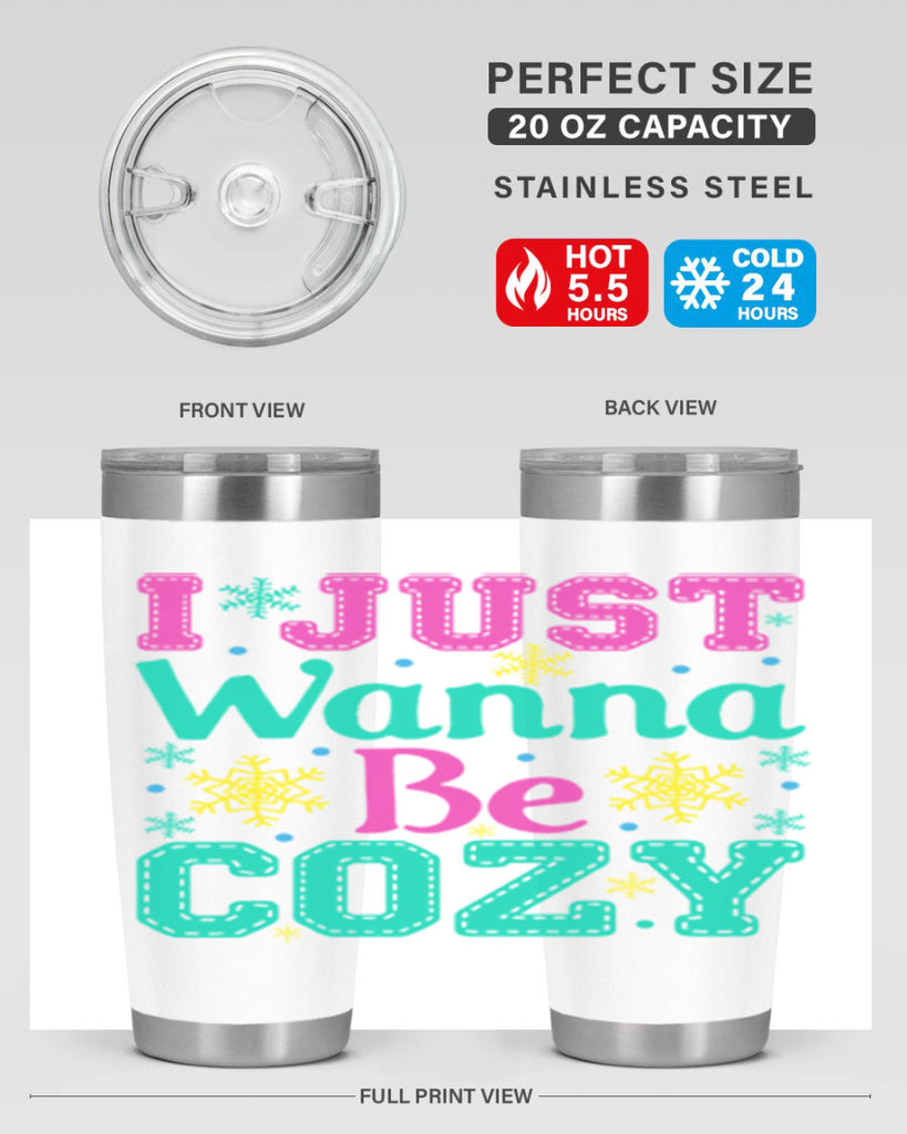 I Just Wanna Be CozyWinter 241#- winter- Tumbler