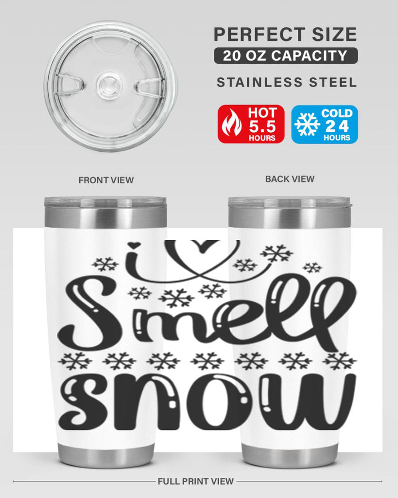 I Smell Snow 248#- winter- Tumbler