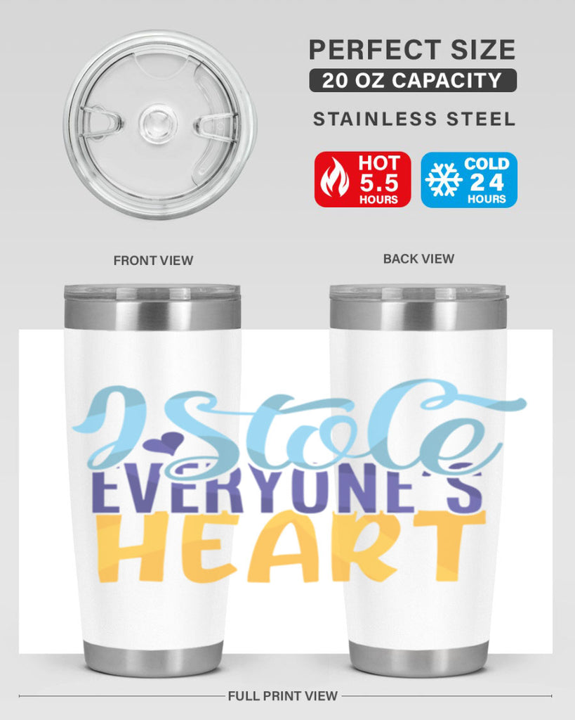 I Stole Everyones Heart Style 247#- baby- tumbler