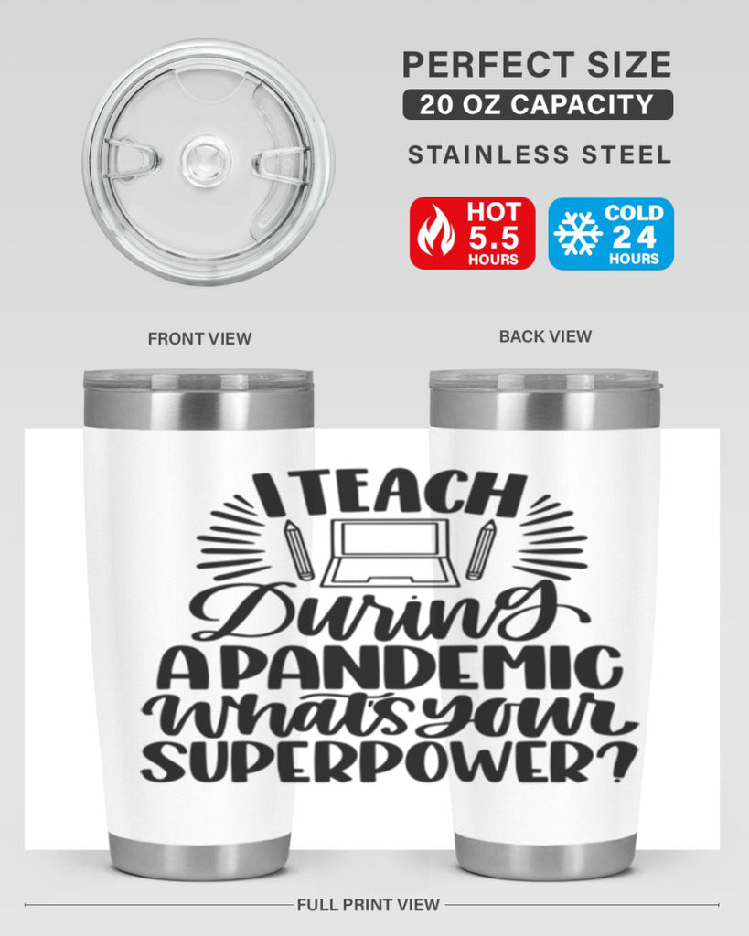 I Teach During A Pandemic Style 73#- teacher- tumbler
