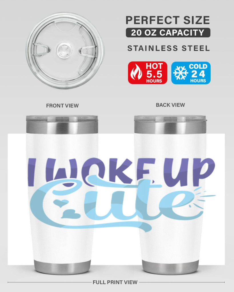 I Woke Up Cute Style 246#- baby- tumbler