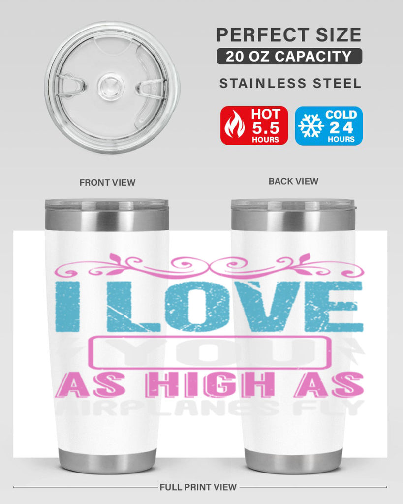 I love you as High as Airplanes Fly Style 229#- baby- tumbler