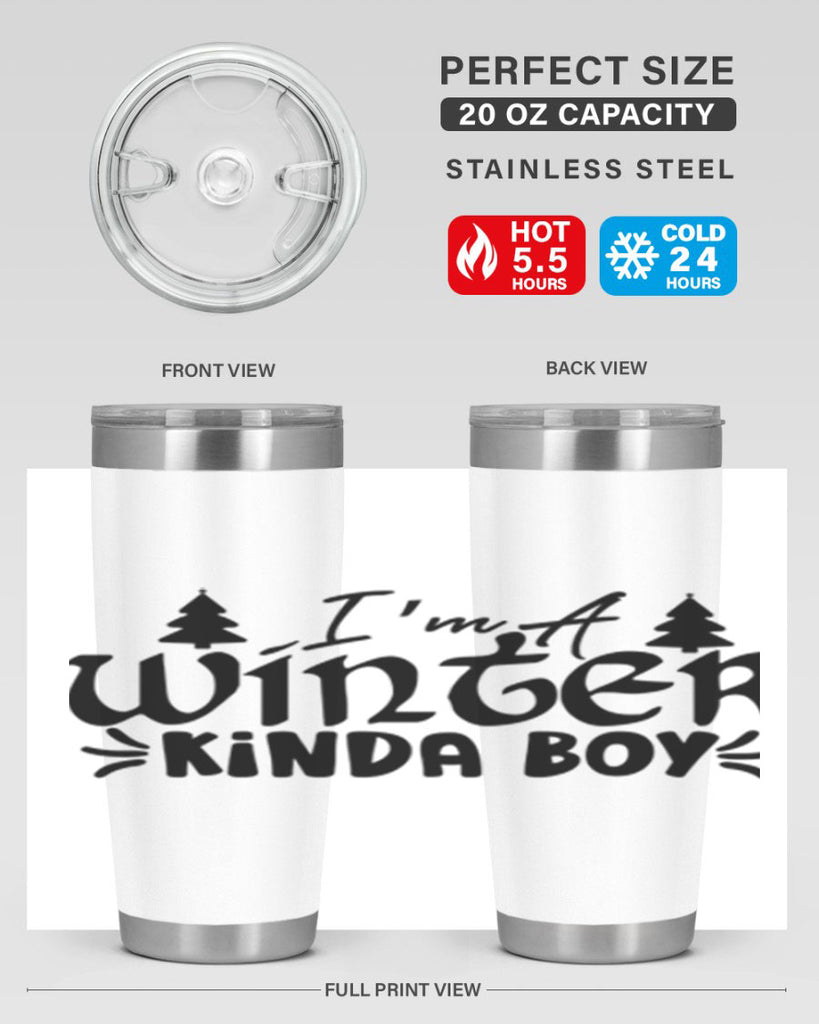 I m A Winter Kinda Boy 229#- winter- Tumbler