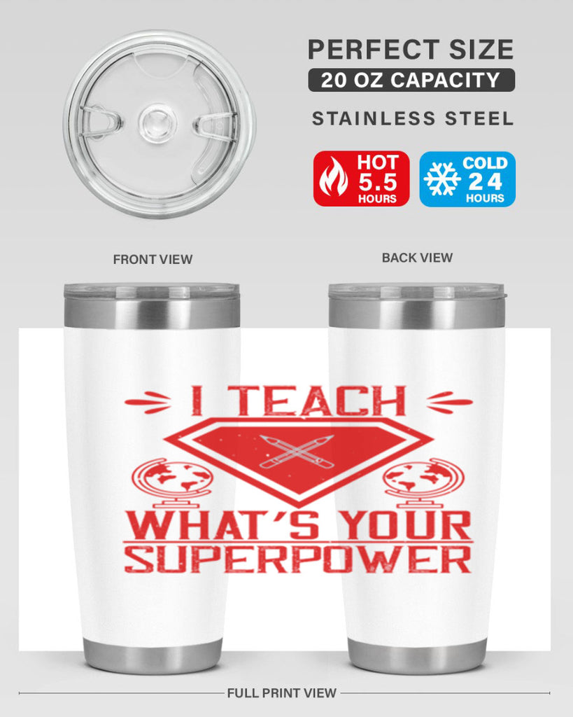 I teach what’s your superpower Style 102#- teacher- tumbler