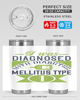 I was diagnosed with diabetes mellitus Type Style 29#- diabetes- Tumbler