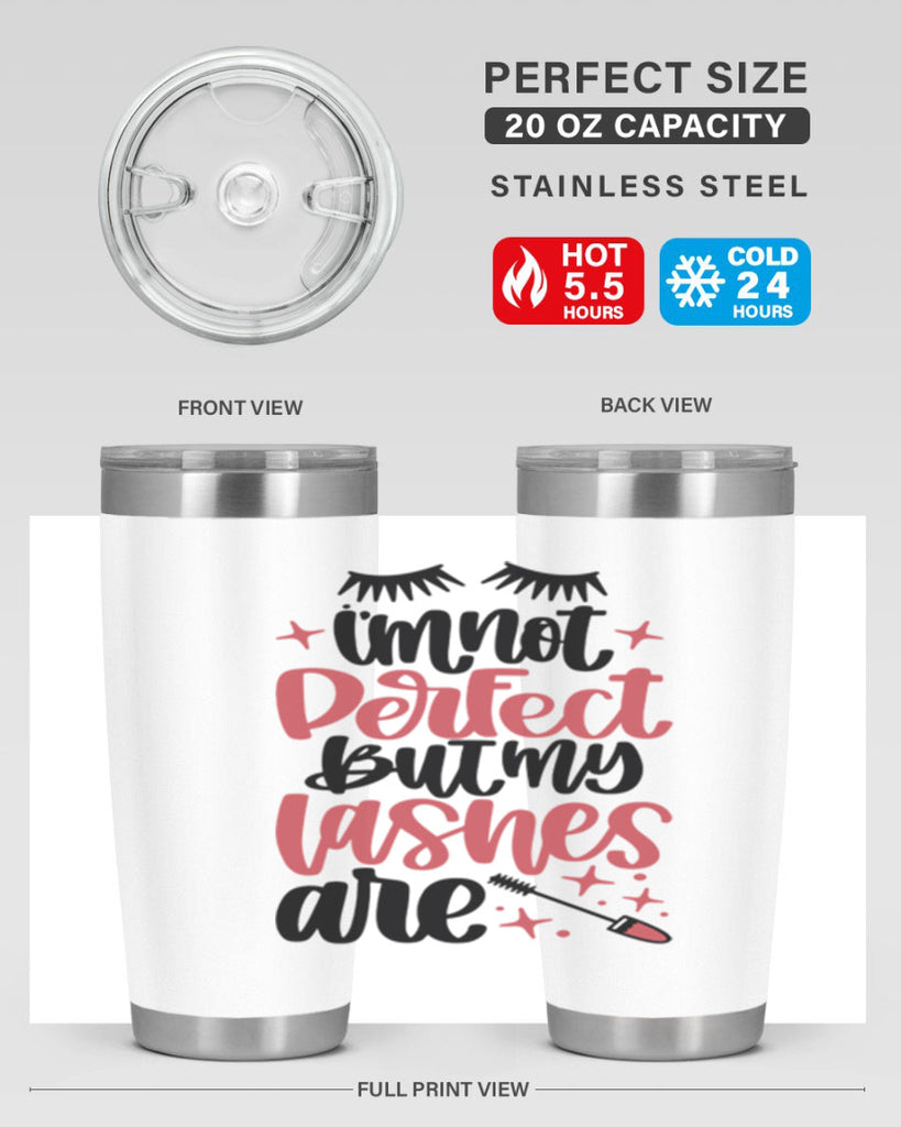 I∩m Not Perfect But My Lashes Are Style 78#- make up- Tumbler