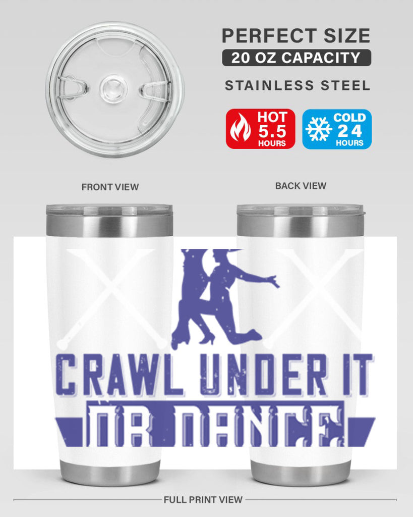 If you hit a wall climb over it crawl under it or dance on top of it 19#- dance- Tumbler