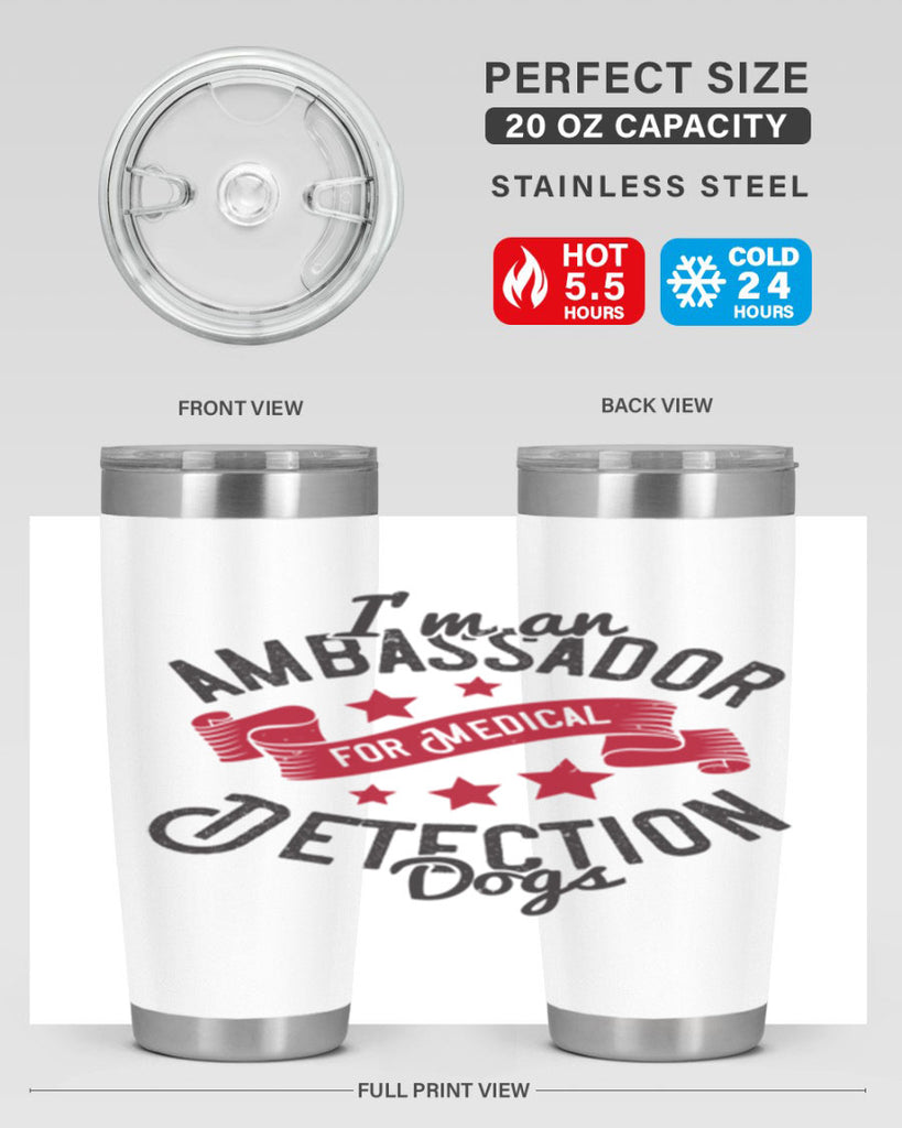 Im an ambassador for Medical Detection dogs Style 41#- medical- tumbler