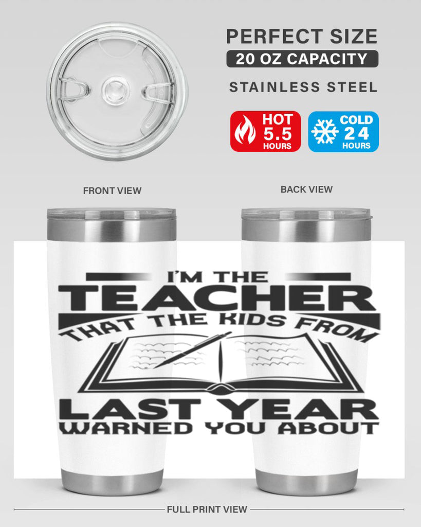 Im the teacher Style 114#- teacher- tumbler