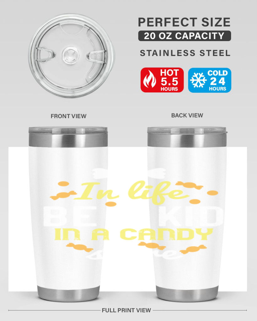 In life be a kid in a candy store Style 11#- baby- Tumbler