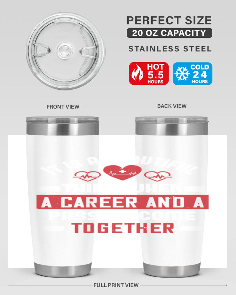 It is a beautiful thing when a career and a passion come together Style 307#- nurse- tumbler