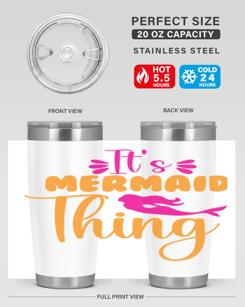 Its Mermaid Thing 281#- mermaid- Tumbler