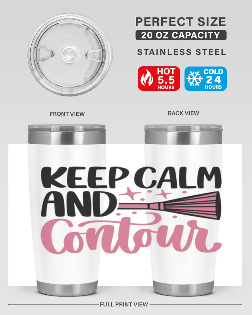Keep Calm And Contour Style 73#- make up- Tumbler