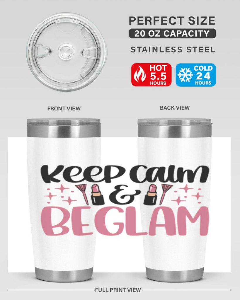 Keep Calm Be Glam Style 74#- make up- Tumbler