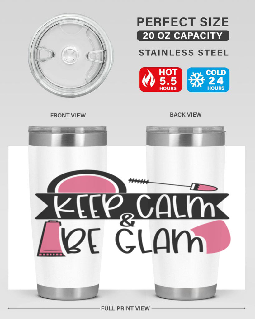 Keep Calm Be Glam Style 75#- make up- Tumbler