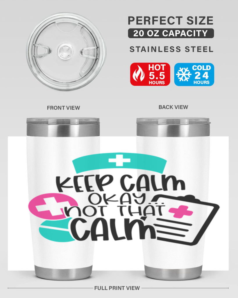 Keep Calm Okay Not That Calm Style Style 144#- nurse- tumbler