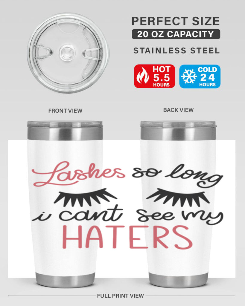 Lashes so Long I Cant See my Haters Style 64#- make up- Tumbler