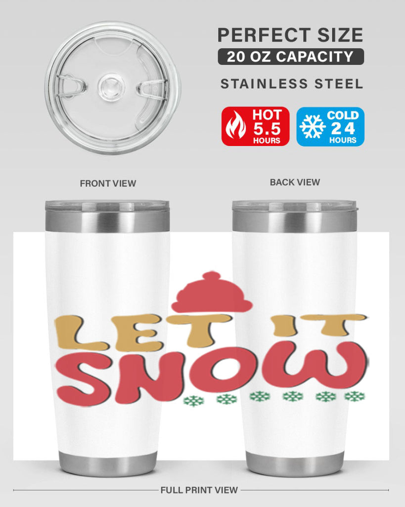 Let It Snow 291#- winter- Tumbler