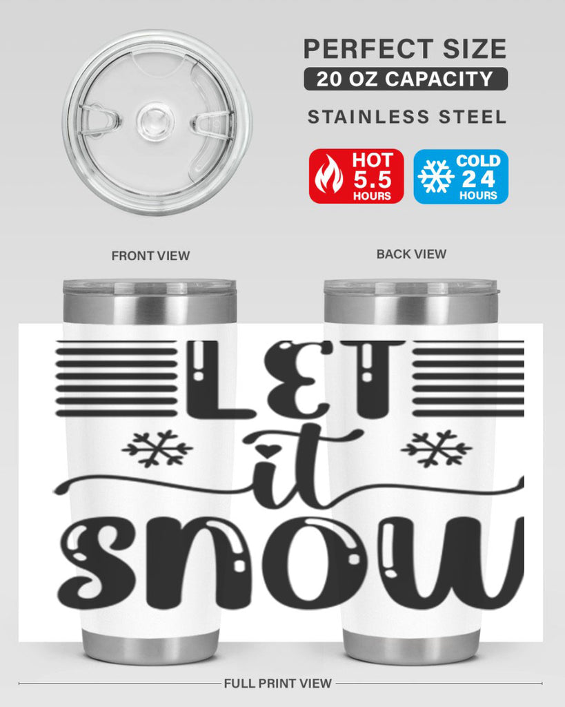 Let It Snow 293#- winter- Tumbler