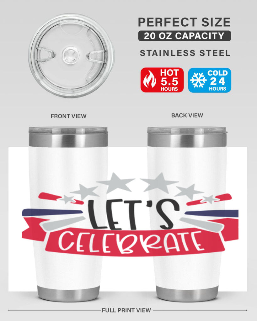 Lets Celebrate Style 160#- Fourt Of July- Tumbler