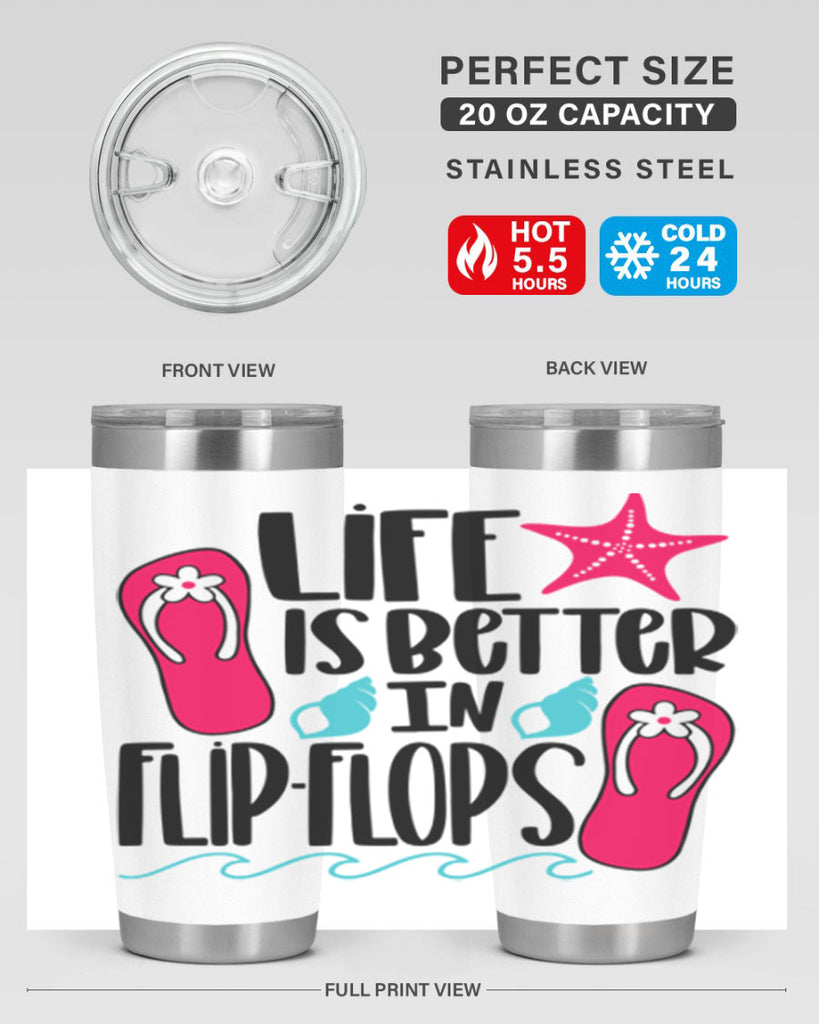 Life Is Better Is FlipFlops Style 31#- summer- Tumbler