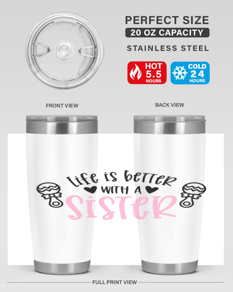 Life Is Better With A Sister Style 71#- baby- tumbler