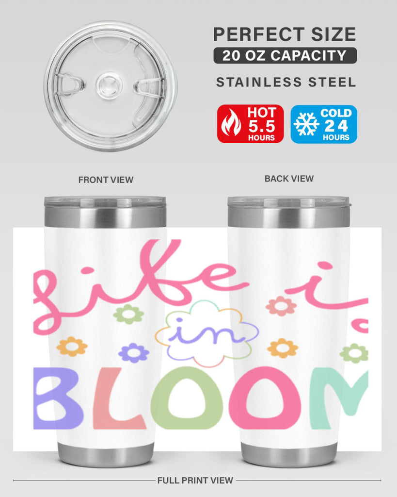 Life is in bloom299#- spring- Tumbler