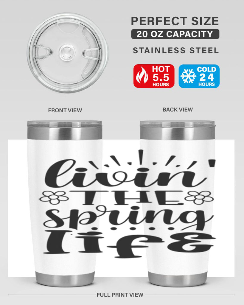 Livin the spring life  319#- spring- Tumbler