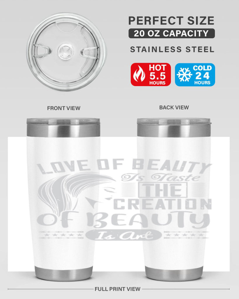 Love of beauty is taste The creation of beauty is art Style 196#- make up- Tumbler