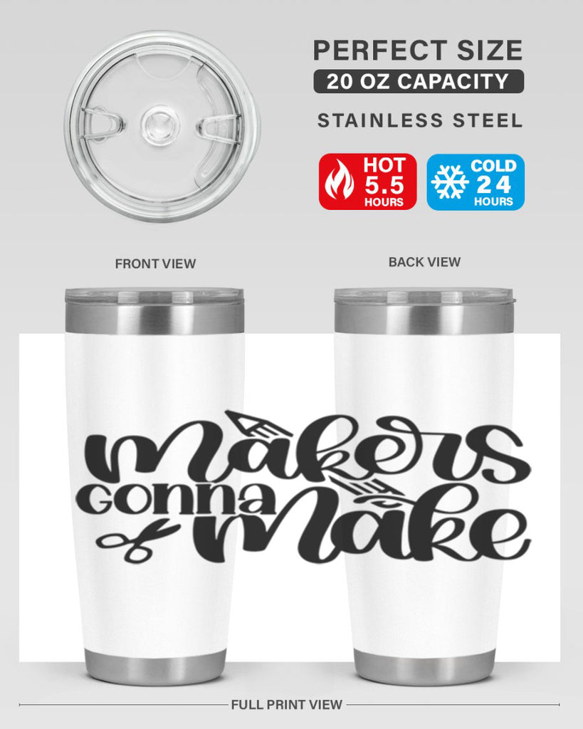 Makers Gonna Make 11#- crafting- Tumbler