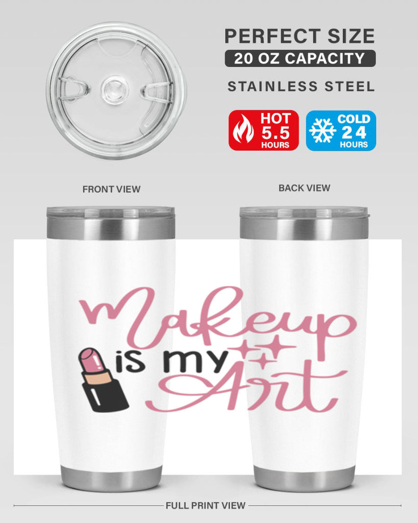 Makeup is my Art Style 47#- make up- Tumbler