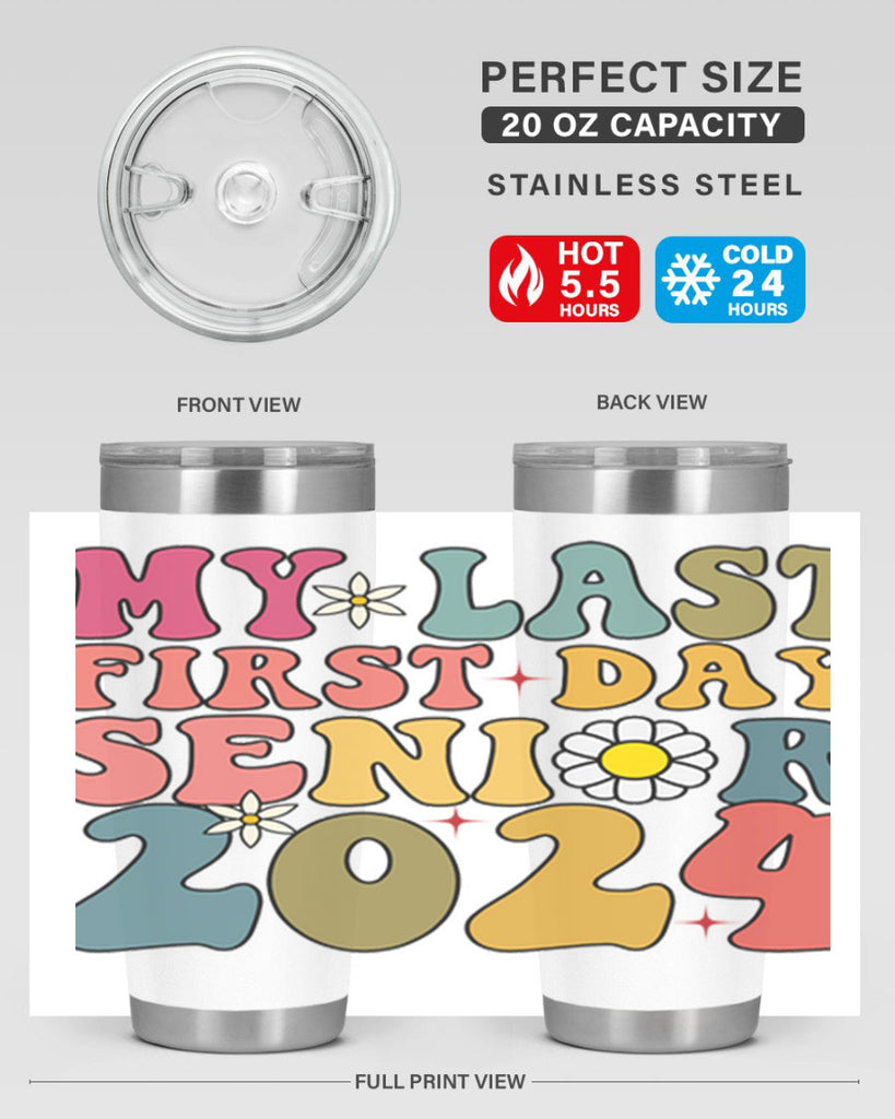 My last first day senior 2024 6#- 12th grade- Tumbler