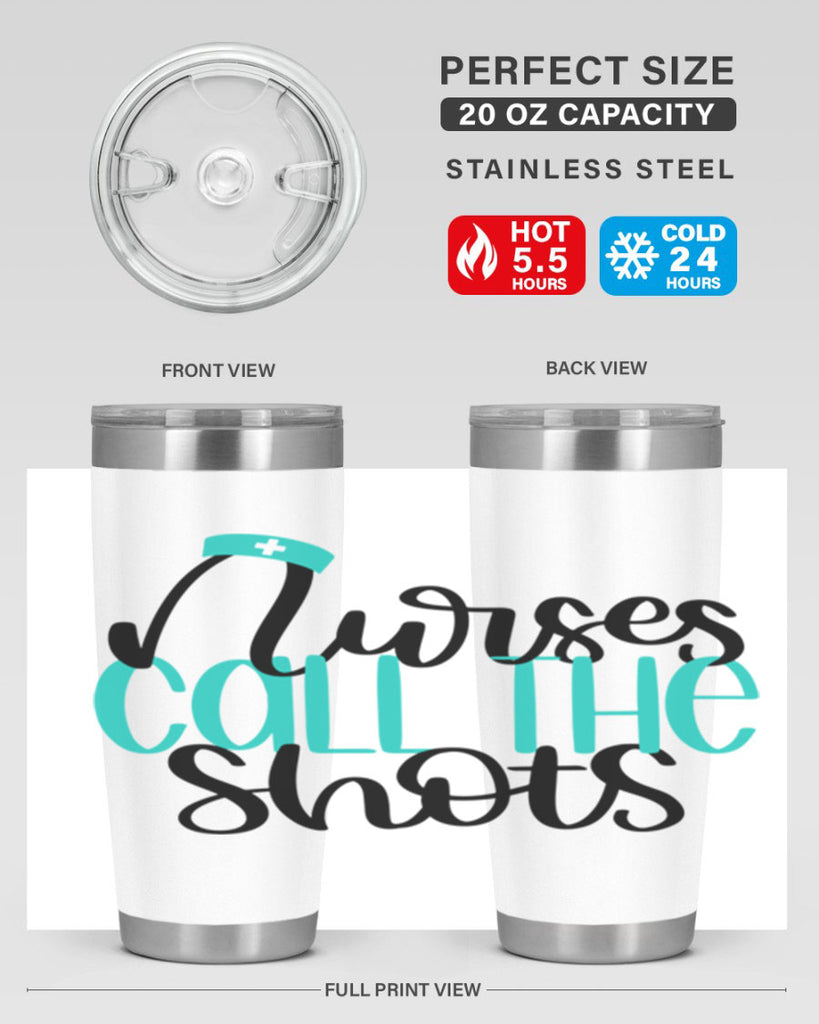 Nurses Call The Shots Style Style 89#- nurse- tumbler