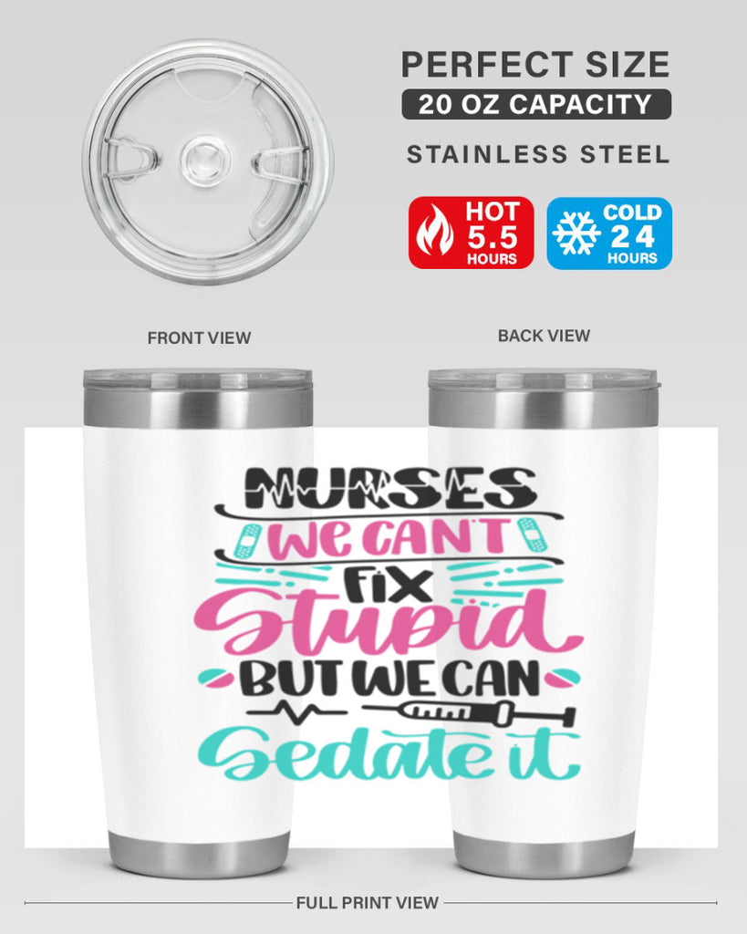 Nurses We Cant Fix Style Style 73#- nurse- tumbler