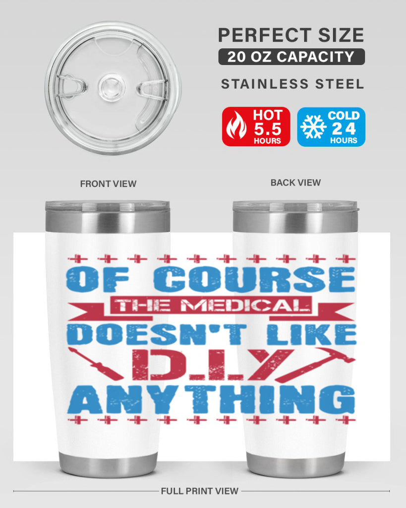 Of course the medical profession doesnt like DIY anything Style 30#- medical- tumbler