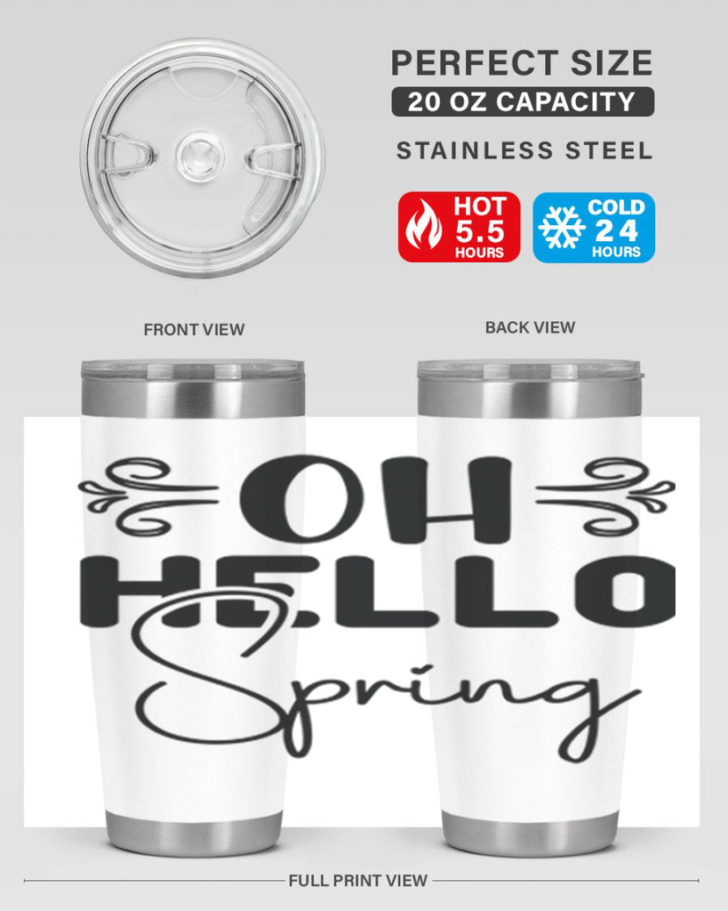Oh Hello Spring 365#- spring- Tumbler