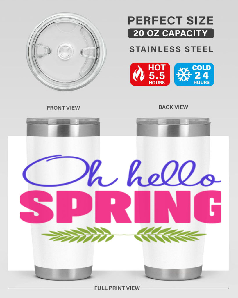 Oh Hello Spring 367#- spring- Tumbler