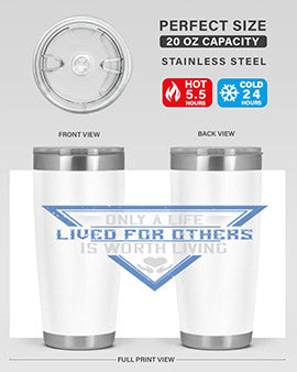 Only a life lived for others is worth living Style 39#- volunteer- Tumbler